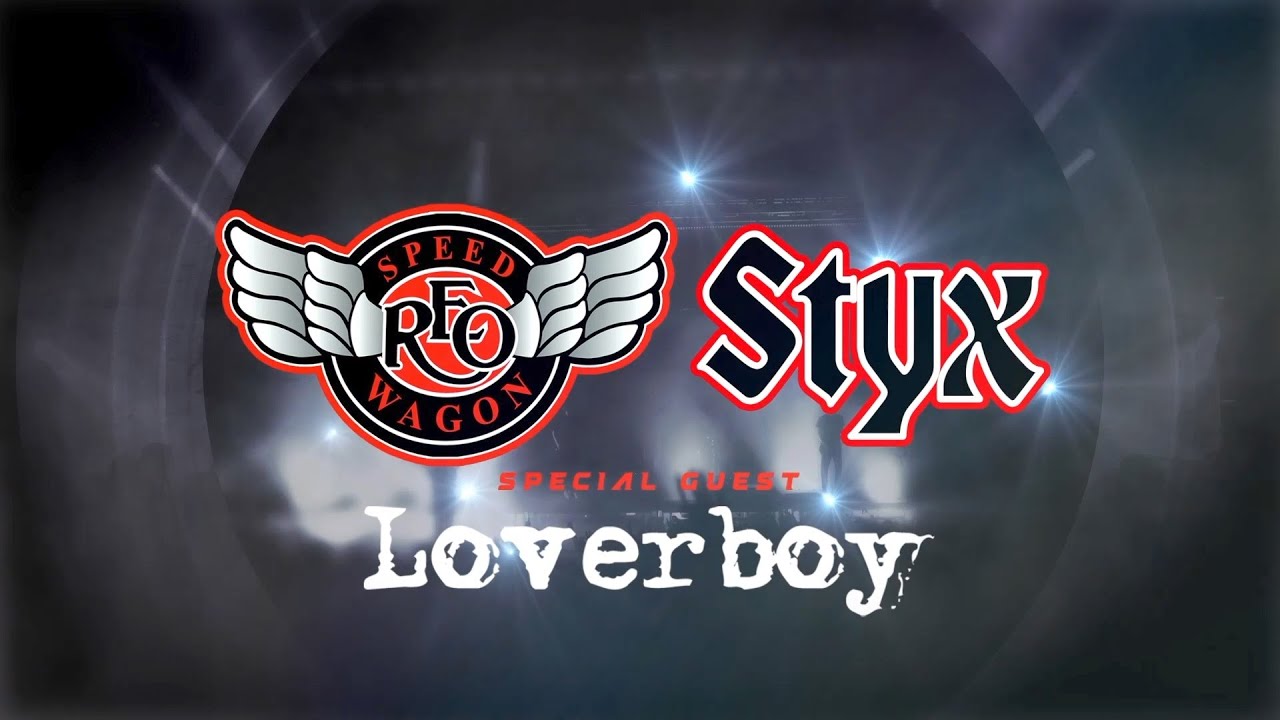 Styx, REO Speedwagon and Loverboy CLTure